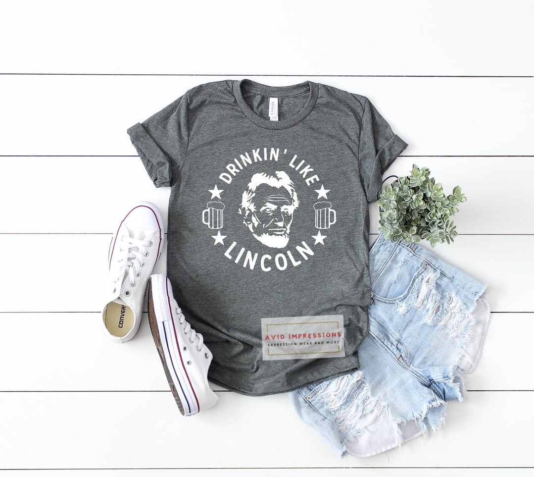 Drinkin Like Lincoln