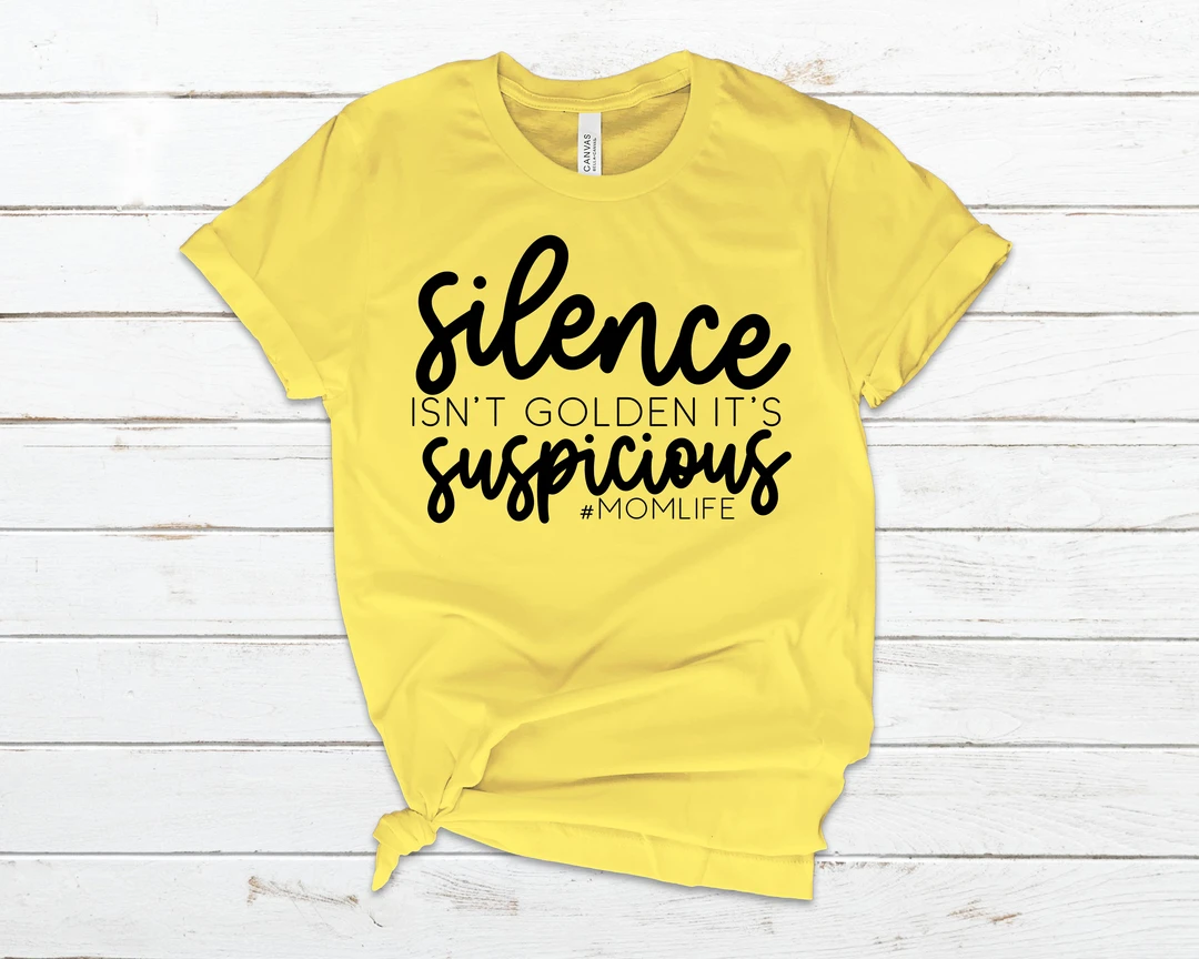 Silence Isn't Golden, It's Suspicious Mom Life
