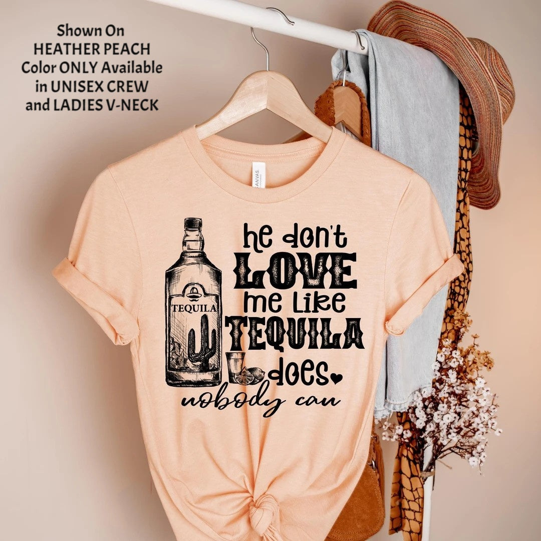 He Don't Love Me Like Tequila