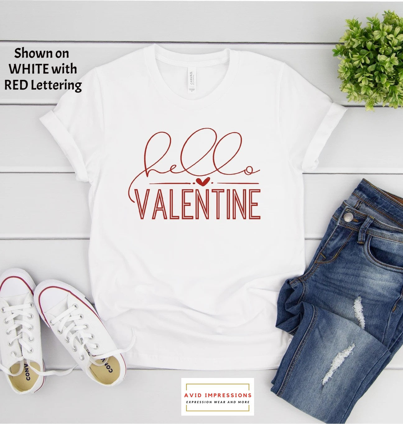 Hello Valentine - Choice of RED or WHITE Lettering