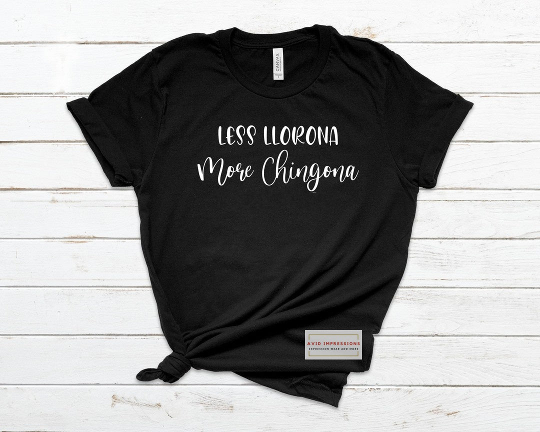 Less Llorona More Chingona