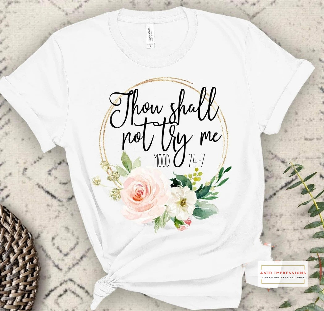 Though Shall Not Try Me Mood 24:7