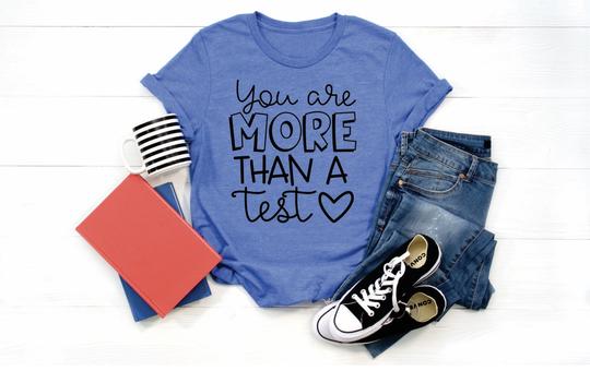 You are MORE than a Test