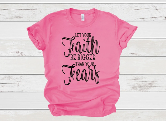 Let your Faith Be Bigger Than Your Fears