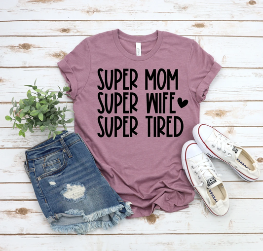 Super Mom Super Wife Super Tired