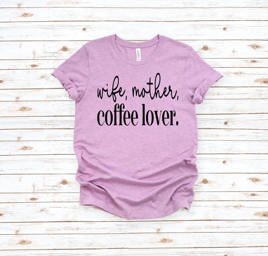 Wife, Mother, Coffee Lover
