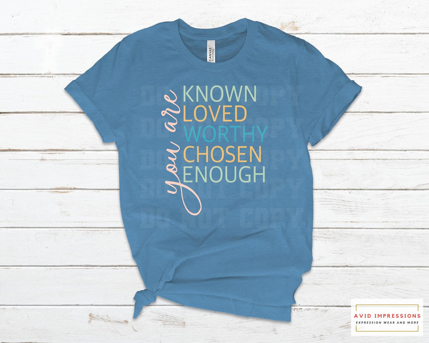 You Are Known Loved Worthy Chosen Enough